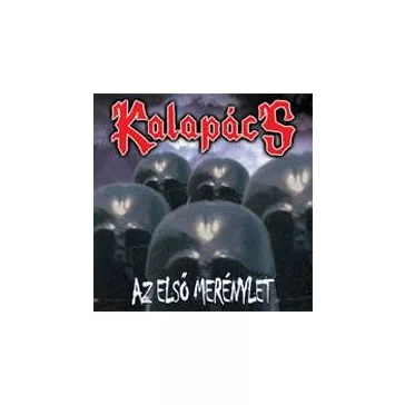 KALAPÁCS: Az első merénylet (CD)