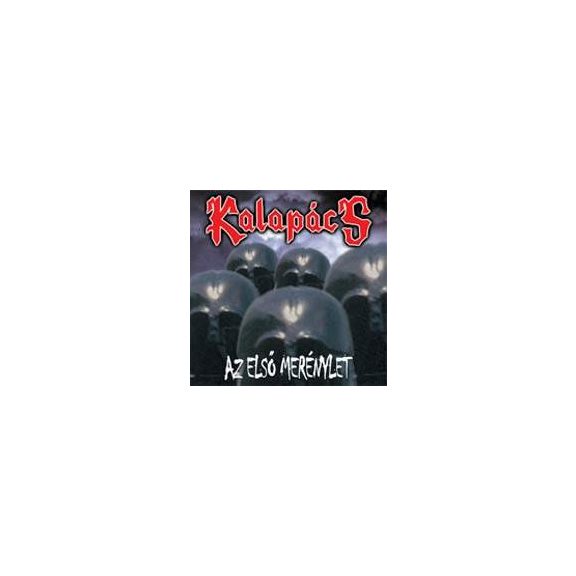 KALAPÁCS: Az első merénylet (CD) KALAPÁCS: Az első merénylet (CD)