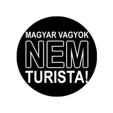 MAGYAR VAGYOK NEM TURISTA (jelvény, 2,5 cm)