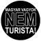 MAGYAR VAGYOK NEM TURISTA (jelvény, 2,5 cm)
