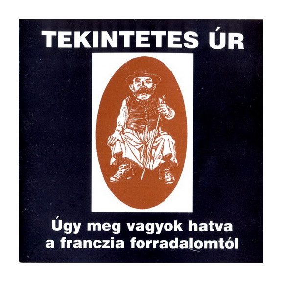 TEKINTETES ÚR: Úgy meg vagyok hatva... (CD) TEKINTETES ÚR: Úgy meg vagyok hatva... (CD)