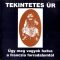 TEKINTETES ÚR: Úgy meg vagyok hatva... (CD)