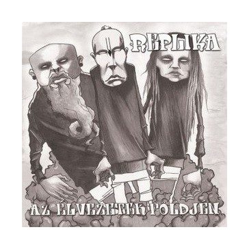 REPLIKA: Az élvezetek földjén (CD)