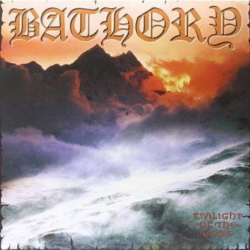 BATHORY: Twilight Of The Gods (2LP)