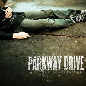 PARKWAY DRIVE: Killing With A Smile (LP)