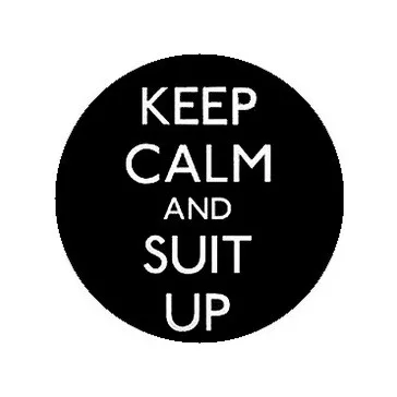 KEEP CALM AND SUIT UP (jelvény, 2,5 cm)