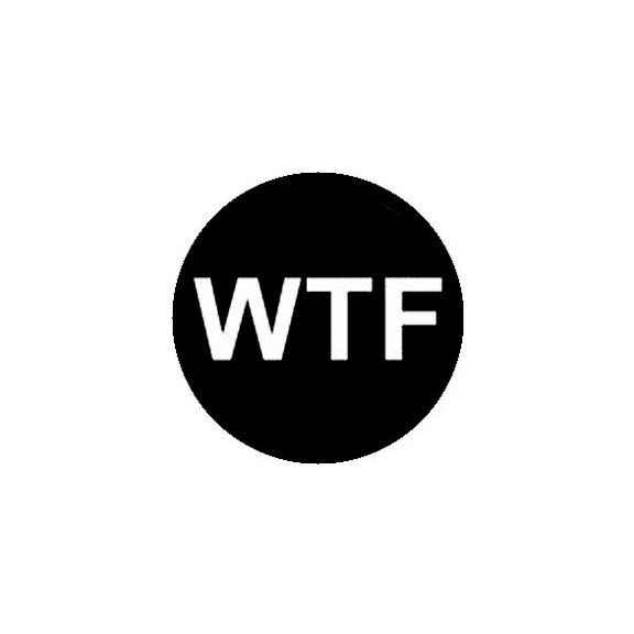 WTF (jelvény, 2,5 cm) WTF (jelvény, 2,5 cm)