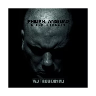 PHIL ANSELMO: Walk Through Exits Only (digipack) (CD)