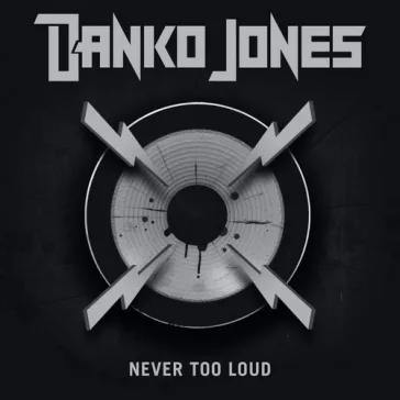 DANKO JONES: Never Too Loud (LP)