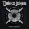 DANKO JONES: Never Too Loud (LP)