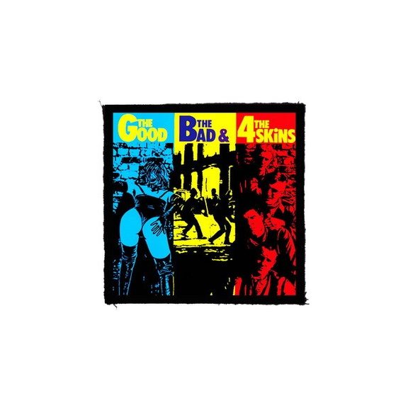 4-SKINS: The Good, The Bad... (9,5 cm x 9,5 cm) (felvarró) 4-SKINS: The Good, The Bad... (9,5 cm x 9,5 cm) (felvarró)