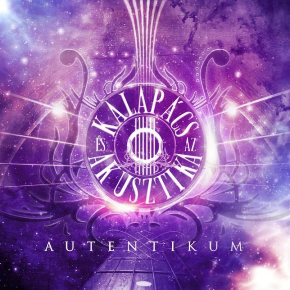 KALAPÁCS ÉS AZ AKUSZTIKA: Autentikum (CD) KALAPÁCS ÉS AZ AKUSZTIKA: Autentikum (CD)