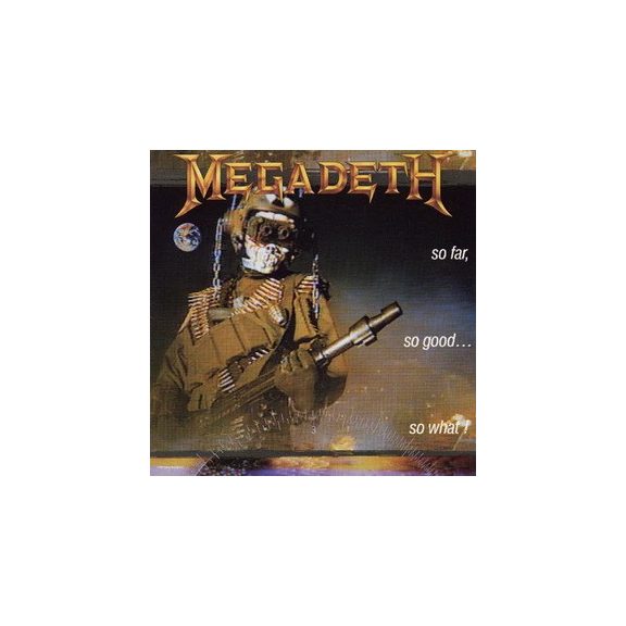 MEGADETH: So Far, So Good... So What? (CD, +4 bonus) MEGADETH: So Far, So Good... So What? (CD, +4 bonus)