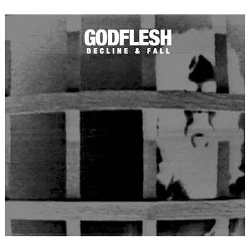 GODFLESH: Decline & Fall (CD)