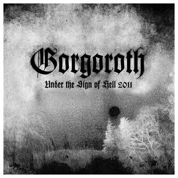 GORGOROTH: Under The Sign Of Hell (rerecorded 2011 (CD)
