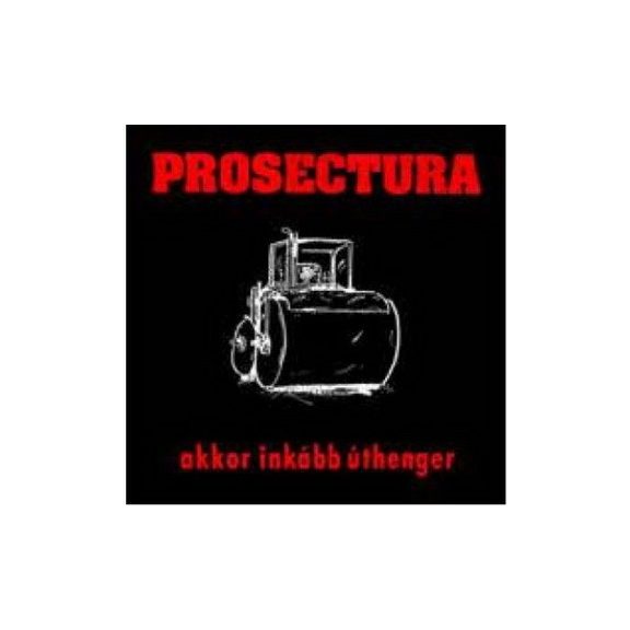 PROSECTURA: Akkor inkább úthenger (CD) PROSECTURA: Akkor inkább úthenger (CD)
