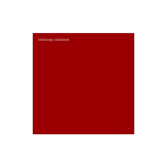HÉTKÖZNAPI CSALÓDÁSOK: Pont (2015) (CD) HÉTKÖZNAPI CSALÓDÁSOK: Pont (2015) (CD)