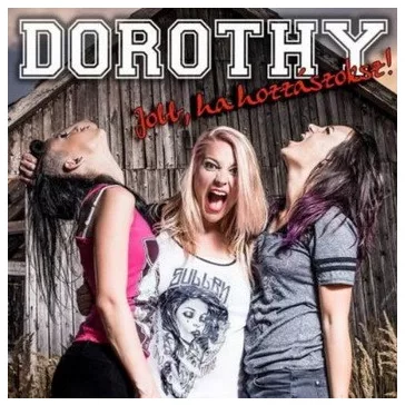 DOROTHY: Jobb, ha hozzászoksz! (CD)