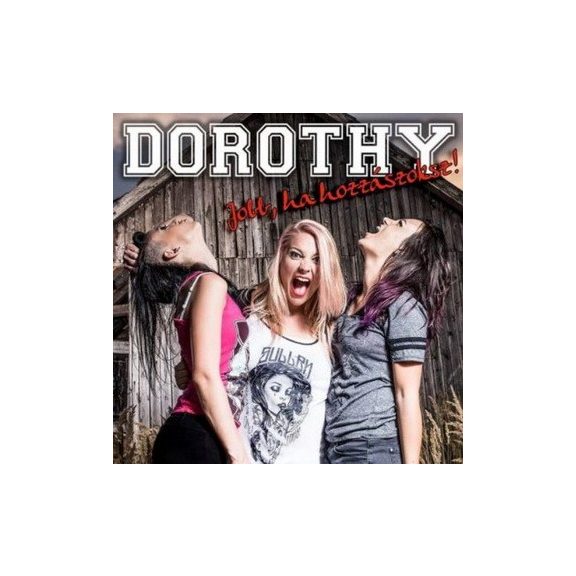 DOROTHY: Jobb, ha hozzászoksz! (CD) DOROTHY: Jobb, ha hozzászoksz! (CD)