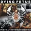 DYING FETUS: Purification Through Violence (CD)