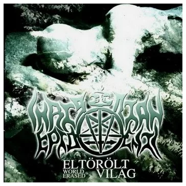 CHRISTIAN EPIDEMIC: Eltörölt világ/World Erased (CD)