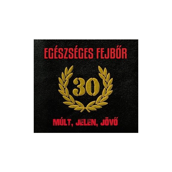EGÉSZSÉGES FEJBŐR: Múlt, jelen, jövő (CD) EGÉSZSÉGES FEJBŐR: Múlt, jelen, jövő (CD)