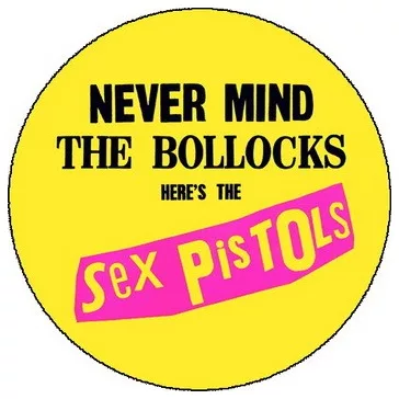 SEX PISTOLS: Never Mind (nagy jelvény, 3,7 cm)