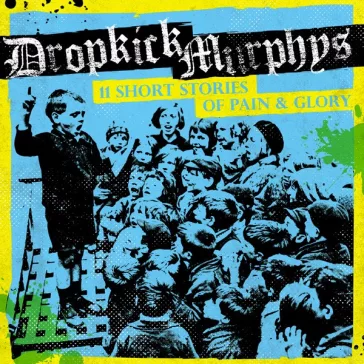DROPKICK MURPHYS: 11 Short Stories Of Pain And Glory (2LP)