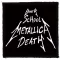 METALLICA: Birth School Metallica Death (9,5 cm x 9,5 cm) (felvarró)