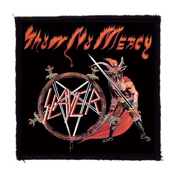 SLAYER: Show No Mercy (9,5 cm x 9,5 cm) (felvarró) SLAYER: Show No Mercy (9,5 cm x 9,5 cm) (felvarró)