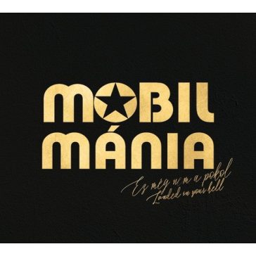MOBILMÁNIA: Ez még nem a pokol (CD)
