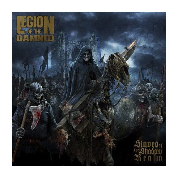 LEGION OF THE DAMNED: Slaves Of The Shadow Realm (CD) LEGION OF THE DAMNED: Slaves Of The Shadow Realm (CD)