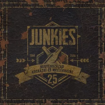 JUNKIES: Negyedszázad kockázat...(CD)