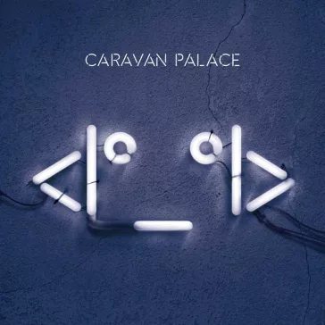 CARAVAN PALACE: Robot Face (LP)