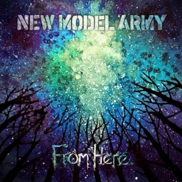 NEW MODEL ARMY: From Here (2LP)
