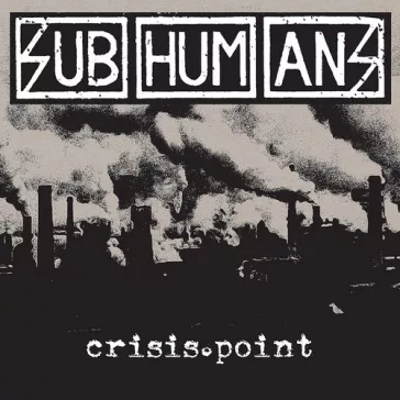SUBHUMANS: The Crisis Point (LP)