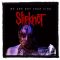 SLIPKNOT: We Are Not Your Kind (9,5 cm x 9,5 cm) (felvarró)