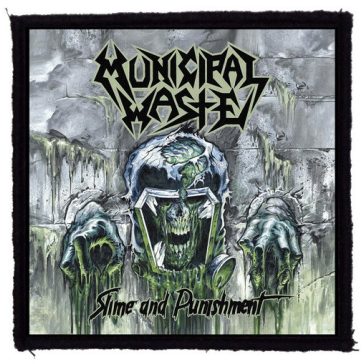   MUNICIPAL WASTE: Slime And Punishment (9,5 cm x 9,5 cm) (felvarró)