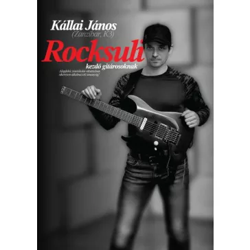 ROCKSULI - kezdő gitárosoknak (Kállai János)