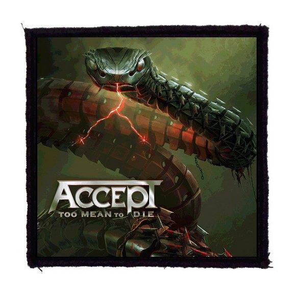 ACCEPT: Too Mean To Die (9,5 cm x 9,5 cm) (felvarró) ACCEPT: Too Mean To Die (9,5 cm x 9,5 cm) (felvarró)