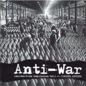 ANTI-WAR - Compilation Vol.1. (CD)