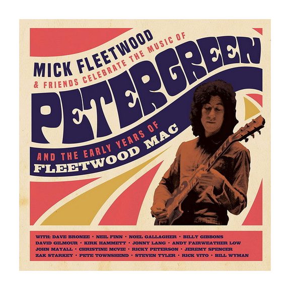 MICK FLEETWOOD & FRIENDS: Celebrate The Music Of Peter Green (CD+Blu-ray) MICK FLEETWOOD & FRIENDS: Celebrate The Music Of Peter Green (CD+Blu-ray)