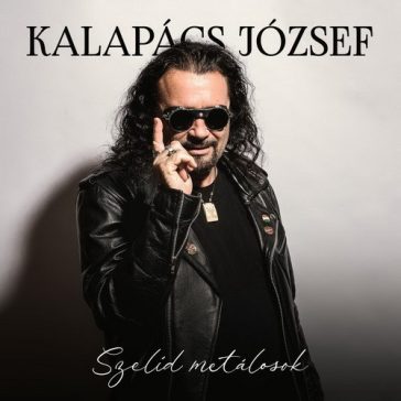KALAPÁCS JÓZSEF: Szelíd metálosok - Best Of (2CD)