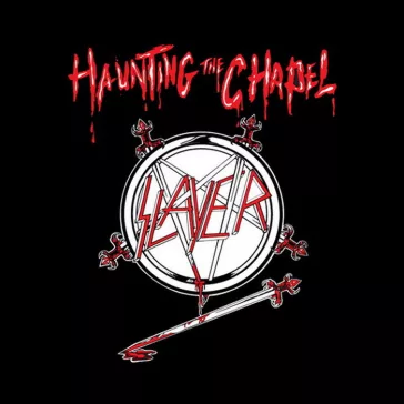 SLAYER: Haunting The Chapel (CD)