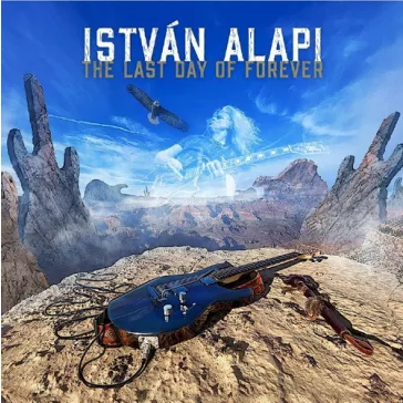 ALAPI ISTVÁN: The Last Day Of Forever (CD)