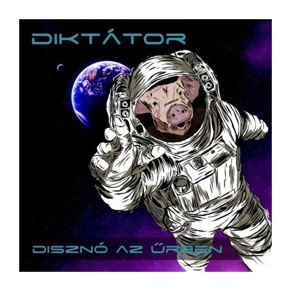 DIKTÁTOR: Disznó az űrben (CD) DIKTÁTOR: Disznó az űrben (CD)