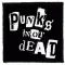 PUNKS NOT DEAD - b/w (9,5 cm x 9,5 cm)