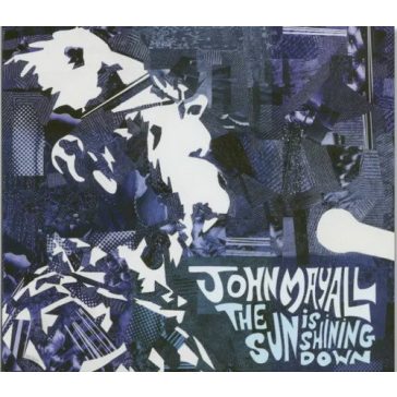JOHN MAYALL: The Sun Is Shining Down (CD)
