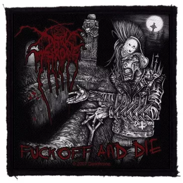 DARKTHRONE: Fuck Off And Die (9,5 cm x 9,5 cm) (felvarró)