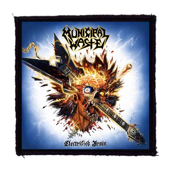 MUNICIPAL WASTE: Electrified Brain (9,5 cm x 9,5 cm) (felvarró) MUNICIPAL WASTE: Electrified Brain (9,5 cm x 9,5 cm) (felvarró)